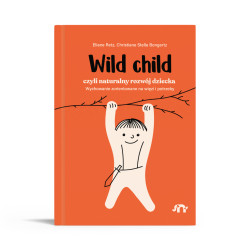 Wild child, czyli naturalny...